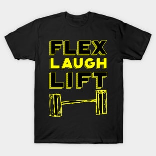 Flex, Laugh, Lift T-Shirt